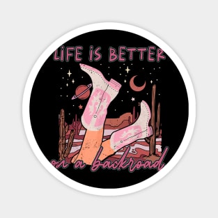 Life Is Better On A Backroad Desert Cactus Mountain Boots Magnet